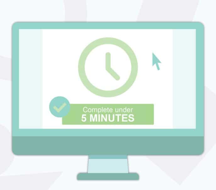Illustration of a computer screen showing a clock icon and message reading “Complete under 5 minutes”