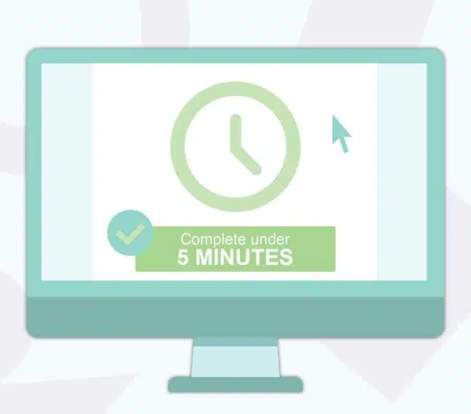 Illustration of a computer screen showing a clock icon and message reading “Complete under 5 minutes”